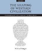 The Shaping of Western Civilization, Volume I