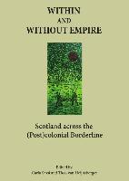 Within and Without Empire: Scotland Across the (Post)Colonial Borderline