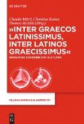 "Inter graecos latinissimus, inter latinos graecissimus"