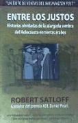 Entre los justos : historias olvidadas de la alargada sombra del holocausto en tierras árabes