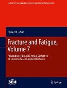 Fracture and Fatigue, Volume 7