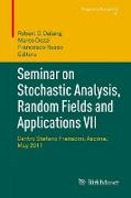 Seminar on Stochastic Analysis, Random Fields and Applications VII