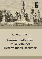 Wormser Lutherbuch zum Feste des Reformations-Denkmals