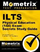 Ilts Physical Education (144) Exam Secrets Study Guide: Ilts Test Review for the Illinois Licensure Testing System