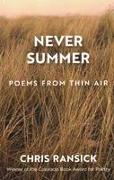 Never Summer: Poems from Thin Air