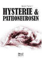 Hysterie und Pathoneurosen