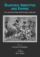 Diasporic Identities and Empire: Cultural Contentions and Literary Landscapes