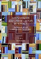 Associations and Other Groups in Science: An Historical and Contemporary Perspective