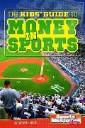 The Kids' Guide to Money in Sports