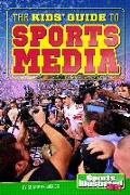 The Kids' Guide to Sports Media