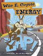 Zap!: Wile E. Coyote Experiments with Energy