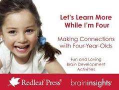 Let's Learn More While I'm Four: Making Connections with Four-Year-Olds