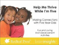 Help Me Thrive While I'm Five: Making Connections with Five-Year-Olds