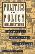 Politics and Policy Implementation: Project Renewal in Israel