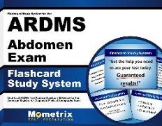 Flashcard Study System for the Ardms Abdomen Exam: Unofficial Ardms Test Practice Questions & Review for the American Registry for Diagnostic Medical