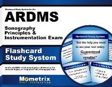 Flashcard Study System for the Ardms Sonography Principles & Instrumentation Exam: Unofficial Ardms Test Practice Questions & Review for the American
