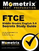 Ftce Middle Grades English 5-9 Secrets Study Guide: Ftce Test Review for the Florida Teacher Certification Examinations