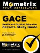 Gace Health and Physical Education Secrets Study Guide: Gace Test Review for the Georgia Assessments for the Certification of Educators