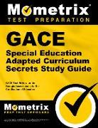 Gace Special Education Adapted Curriculum Secrets Study Guide: Gace Test Review for the Georgia Assessments for the Certification of Educators