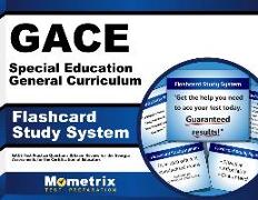 Gace Special Education General Curriculum Flashcard Study System: Gace Test Practice Questions & Exam Review for the Georgia Assessments for the Certi