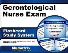 Gerontological Nurse Exam Flashcard Study System: Gerontological Nurse Test Practice Questions & Review for the Gerontological Nurse Exam