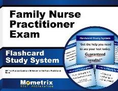 Family Nurse Practitioner Exam Flashcard Study System: NP Test Practice Questions & Review for the Nurse Practitioner Exam