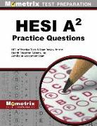 Hesi A2 Practice Questions: Hesi A2 Practice Tests & Exam Review for the Health Education Systems, Inc. Admission Assessment Exam