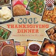 Cool Thanksgiving Dinner: Beyond the Basics for Kids Who Cook: Beyond the Basics for Kids Who Cook