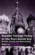 Russian Foreign Policy in the Post-Soviet Era