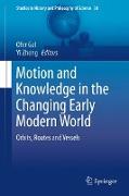 Motion and Knowledge in the Changing Early Modern World