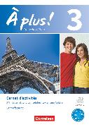 À plus !, Französisch als 1. und 2. Fremdsprache - Ausgabe 2012, Band 3, Carnet d'activités mit interaktiven Übungen online - Lehrkräftefassung, Mit Video-DVD, CD-Extra und eingelegtem Förderheft