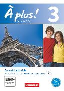 À plus !, Französisch als 1. und 2. Fremdsprache - Ausgabe 2012, Band 3, Carnet d'activités mit Audios und Videos online, Mit eingelegtem Förderheft