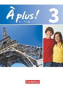 À plus !, Französisch als 1. und 2. Fremdsprache - Ausgabe 2012, Band 3, Schulbuch, Festeinband