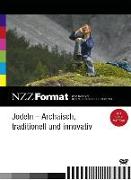 Jodeln - Archaisch, traditionell und innovativ