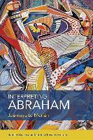 Interpreting Abraham: Journeys to Moriah