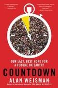 Countdown: Our Last, Best Hope for a Future on Earth?