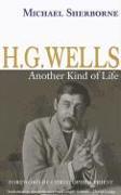 H.G. Wells: Another Kind of Life