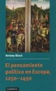 El Pensamiento Político En Europa, 1250-1450