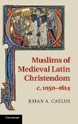 Muslims of Medieval Latin Christendom, c.1050-1614