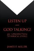 Listen Up--God Talking!