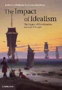 The Impact of Idealism 4 Volume Set: The Legacy of Post-Kantian German Thought