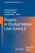 Progress in Ultrafast Intense Laser Science