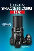 Lumix Superzoom Fotoschule FZ72
