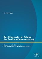 Das Stimmverbot im Rahmen der Gesellschafterversammlung: Die personelle Reichweite des Stimmverbotes im Gesetzeskontext