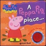 A Peppa Pig piace...Hip hip urrà per Peppa! Premi e ascolta!