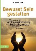 Bewusst Sein gestalten