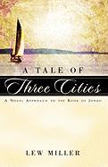 A Tale of Three Cities