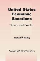 United States Economic Sanctions: Theory and Practice