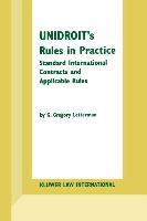 Unidroit's Rules in Practice: Standard International Contracts and Applicable Rules