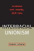 The Challenge of Interracial Unionism